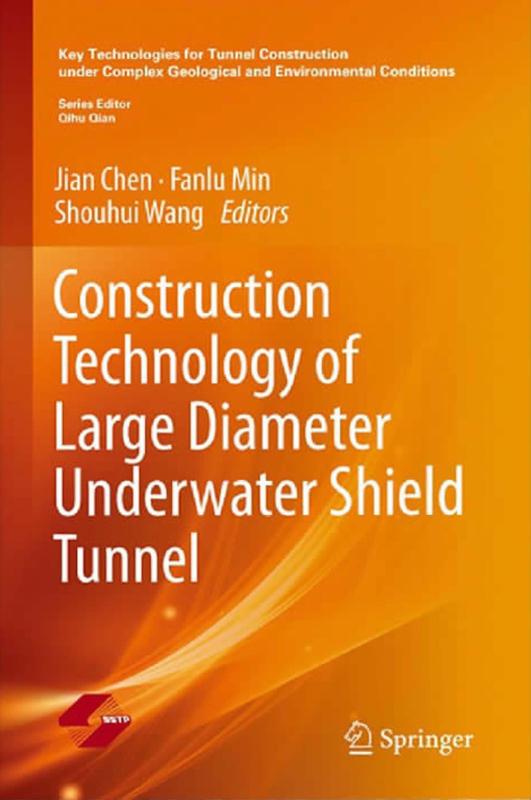 大直径水下盾构隧道施工技术=Construction Technology of Large Diameter Underwater Shield Tunnel：英文