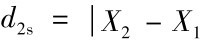 d2s＝ X2－X1