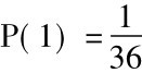 P(1)=1 36