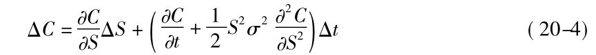 ΔC=∂C∂SΔS+(∂C∂t+12S2σ2∂2C∂S )2Δt (20-4)
