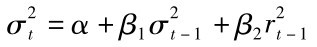 σ2t=α+β1σ2t－1+β2r2t－1